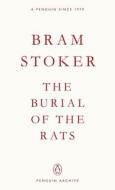 The Burial Of The Rats di Bram Stoker edito da Penguin Books Ltd