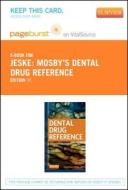 Mosby's Dental Drug Reference - Pageburst E-Book on Vitalsource (Retail Access Card) di Arthur H. Jeske edito da Mosby