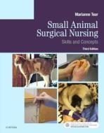 Small Animal Surgical Nursing di Marianne Tear edito da Elsevier - Health Sciences Division