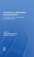 Transitions To Alternative Energy Systems di Thomas Baumgartner edito da Taylor & Francis Ltd