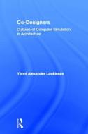 Co-Designers di Yanni Alexander Loukissas edito da Routledge