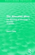 The Alienated Mind di David Frisby edito da Taylor & Francis Ltd