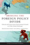 Bridging the Foreign Policy Divide di Derek Chollet edito da Routledge