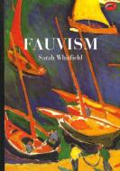 Fauvism di Sarah Whitfield edito da Thames & Hudson Ltd