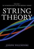 String Theory 1 di Joseph Polchinski edito da Cambridge University Pr.