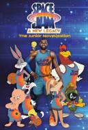 Space Jam: A New Legacy: The Junior Novelization (Space Jam: A New Legacy) di David Lewman edito da RANDOM HOUSE