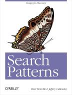 Search Patterns: Design for Discovery di Peter Morville, Jeffery Callender edito da OREILLY MEDIA