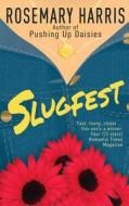 Slugfest di Rosemary Harris edito da Rosemary Harris