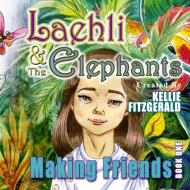 Laehli and the Elephants di Kellie Fitzgerald edito da Ibbilane Press