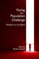 Facing the Population Challenge: Wisdom from the Elders di Marilyn Hempel edito da Blue Planet United