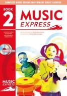 Music Express: Year 2 di Helen MacGregor, Maureen Hanke edito da Bloomsbury Publishing Plc