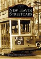 New Haven Streetcars di Branford Electric Railway Association edito da ARCADIA PUB (SC)
