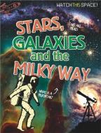 Watch This Space: Stars, Galaxies and the Milky Way di Clive Gifford edito da Hachette Children's Group