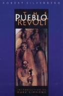 The Pueblo Revolt di Robert Silverberg edito da University of Nebraska Press