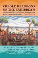 Creole Religions of the Caribbean di Margarite Fernandez Olmos, Lizabeth Paravisini-Gebert edito da New York University Press