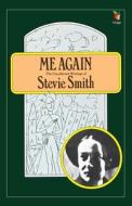 Me Again di Stevie Smith edito da Little, Brown Book Group