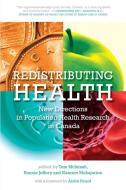Redistributing Health edito da University of Regina Press