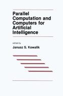 Parallel Computation & Computers for Artificial Intelligence edito da SPRINGER NATURE