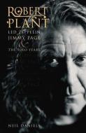Robert Plant di Neil Daniels, Paul Stenning edito da John Blake Publishing Ltd