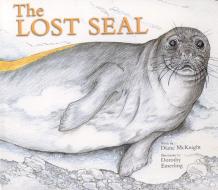 The Lost Seal di Diane McKnight, Dorothy Emerling edito da Moonlight Publishing