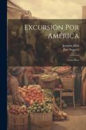 Excursión Por América: Costa Rica di José Segarra, Joaquín Juliá edito da LEGARE STREET PR