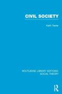 Civil Society di Keith Tester edito da ROUTLEDGE
