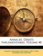Annales: D Bats Parlementaires, Volume 4 edito da Nabu Press