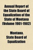 Annual Report Of The State Board Of Equa di Montan Equalization edito da General Books