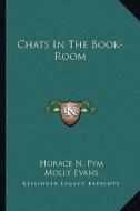 Chats in the Book-Room di Horace N. Pym edito da Kessinger Publishing