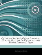 Qatar, Including: Qatar Financial Centre di Hephaestus Books edito da Hephaestus Books