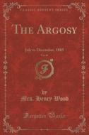 The Argosy, Vol. 40 di Mrs Henry Wood edito da Forgotten Books
