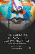 The Exercise of Power in Communication edito da Palgrave Macmillan