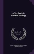 A Textbook In General Zoology di Henry Richardson Linville, Henry Augustus Kelly edito da Palala Press
