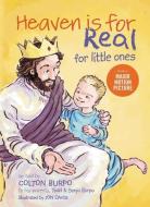 Heaven Is For Real For Little Ones di Todd Burpo, Sonja Burpo edito da Tommy Nelson