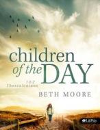 Children of the Day: 1 & 2 Thessalonians (CD Set) di Beth Moore edito da Lifeway Church Resources