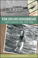 FDR on His Houseboat di Karen Chase edito da State University Press of New York (SUNY)