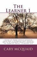 The Learner 1: Part One di Cary McQuaid edito da Createspace