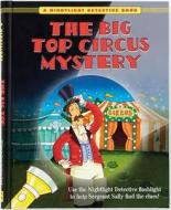 The Big Top Circus Mystery [With 2 Paper Flashlights] di Karen Kaufman Orloff edito da Peter Pauper Press