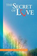 The Secret Of Love di Linda Abramowitz edito da Xlibris Corporation