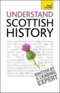 Understand Scottish History: Teach Yourself di David Allan edito da Hodder & Stoughton General Division