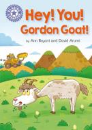 Reading Champion: Hey, You! Gordon Goat! di Franklin Watts edito da Hachette Children's Group