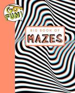 Go Fun! Big Book of Mazes 2 di Andrews McMeel Publishing edito da ANDREWS & MCMEEL