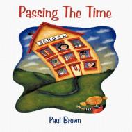 Passing the Time di Paul Brown edito da AuthorHouse