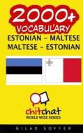 2000+ Estonian - Maltese Maltese - Estonian Vocabulary di Gilad Soffer edito da Createspace