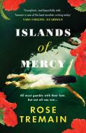Islands of Mercy di Rose Tremain edito da Random House UK Ltd