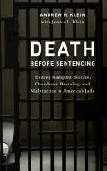 Death Before Sentencing di Andrew R. Klein edito da Rowman & Littlefield