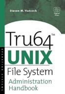 Tru64 Unix File System Administration Handbook di Steven Hancock edito da DIGITAL PR