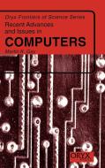 Recent Advances and Issues in Computers di Martin K. Gay edito da Oryx Press