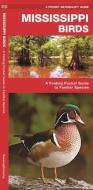 Mississippi Birds: A Folding Pocket Guide to Familiar Species di James Kavanagh edito da Waterford Press