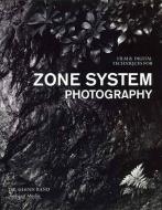 Film & Digital Techniques For Zone System Photography di Glenn Rand edito da Amherst Media